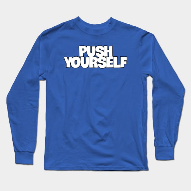 The Power of Pushing Yourself to New Heights Long Sleeve T-Shirt by coralwire